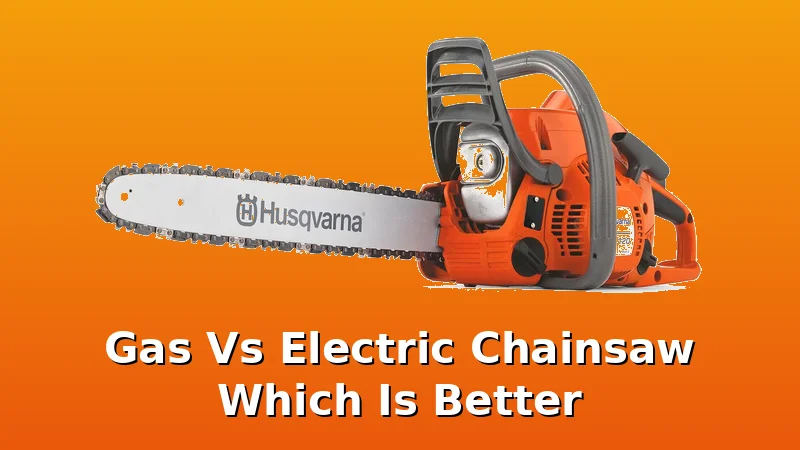 Gas Vs Electric Chainsaw Which Is Better - Limb Hive review with measurements and honest opinion